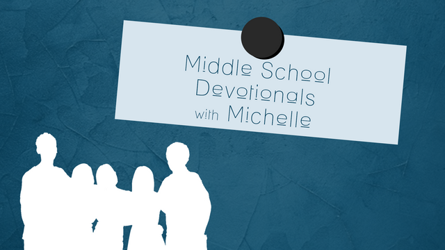 Middle School Devotional | 6-19-20